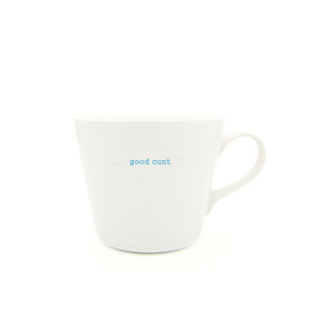 Bucket Mug - good c**t