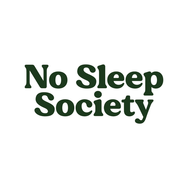 No Sleep Society