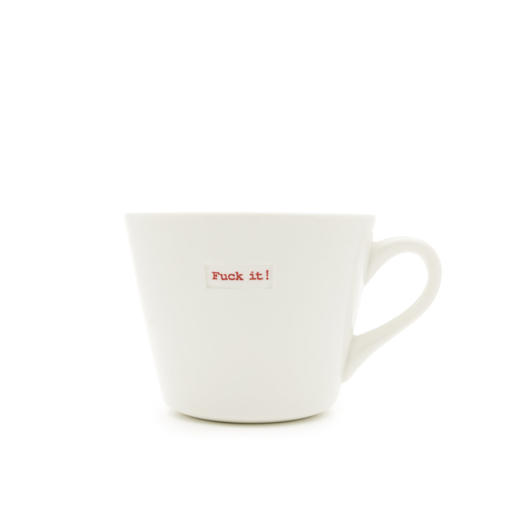 Bucket Mug - fuck it!