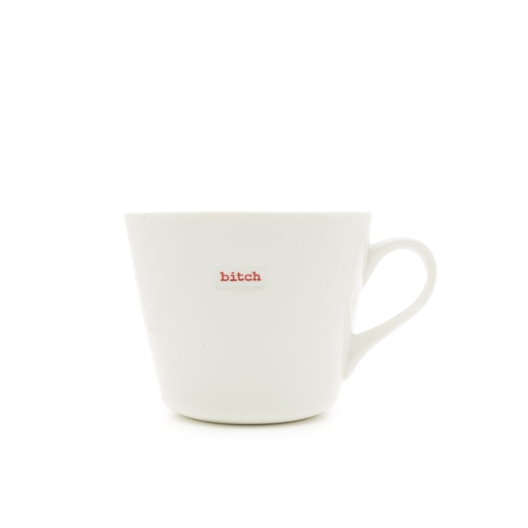 Bucket Mug - bitch