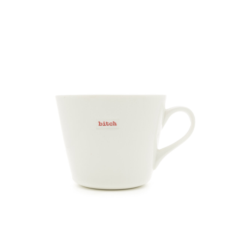 Bucket Mug - bitch