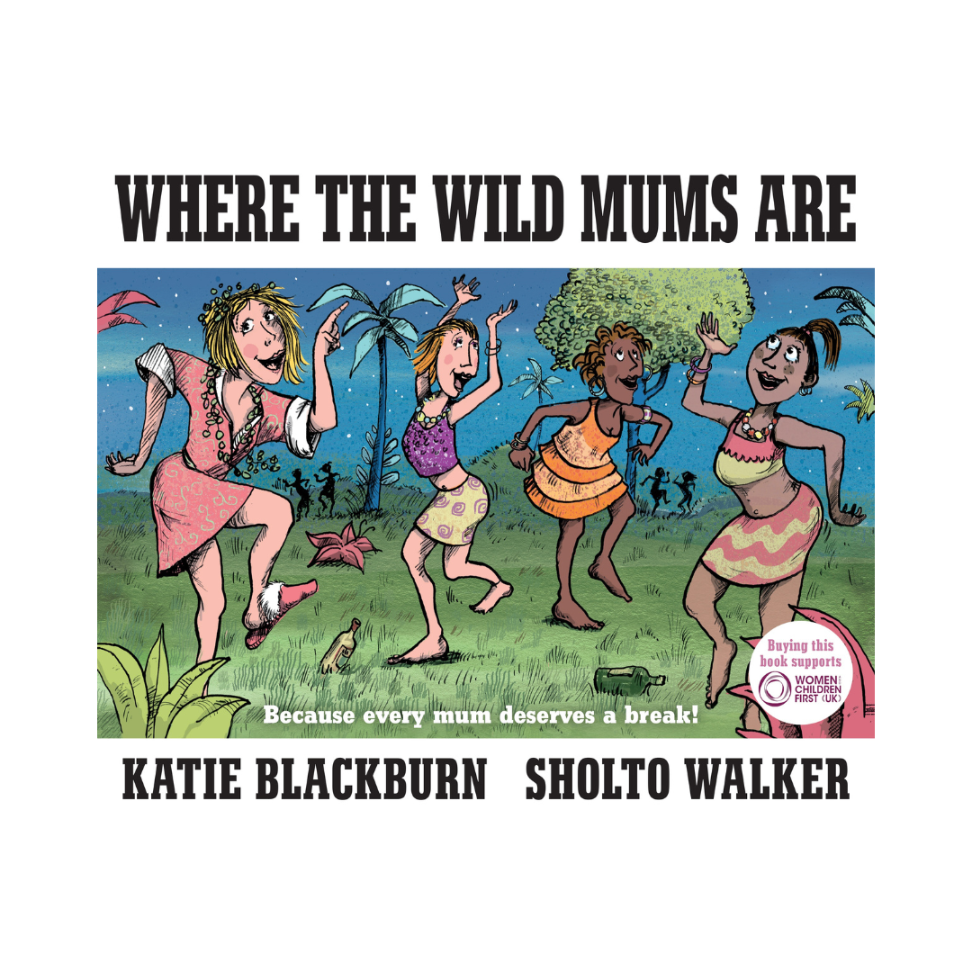 Where the Wild Mums Are