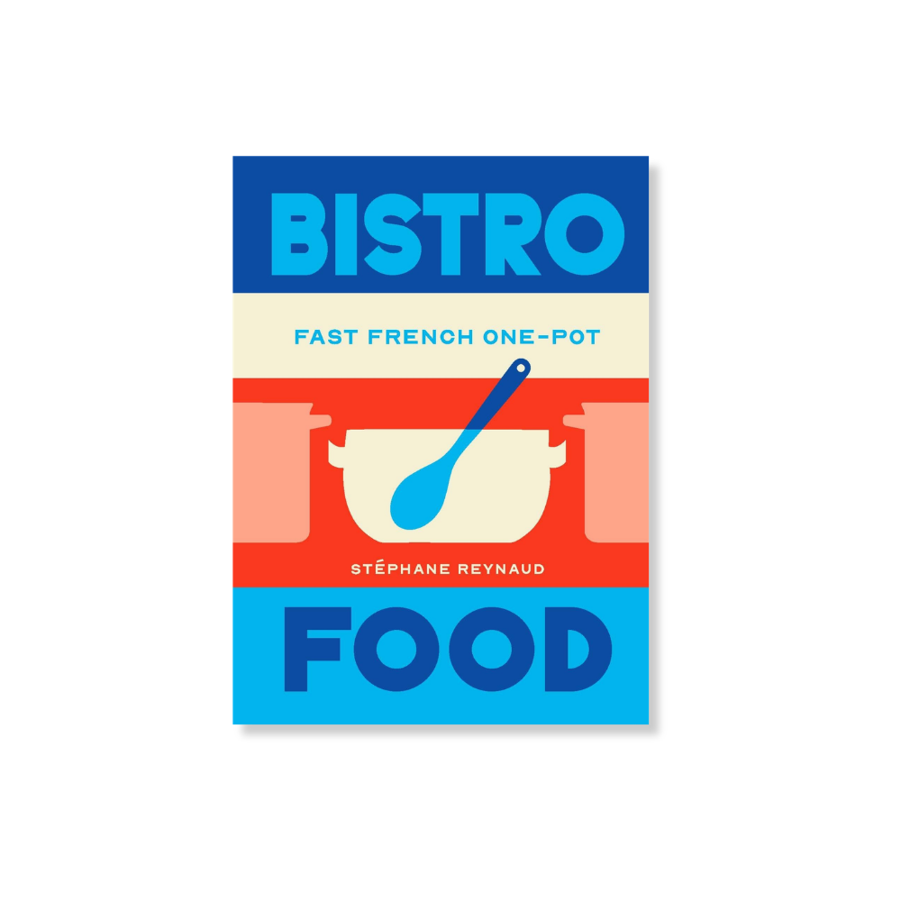 Bistro Food - Fast French One Pot