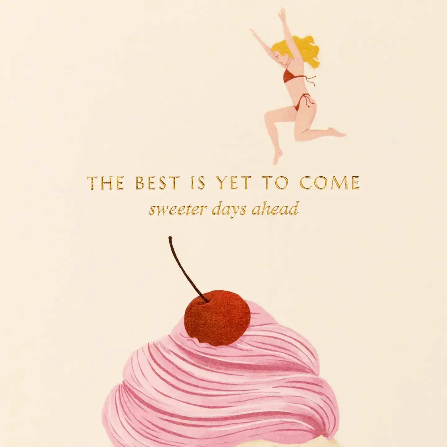 The best is yet to come | Greeting Card