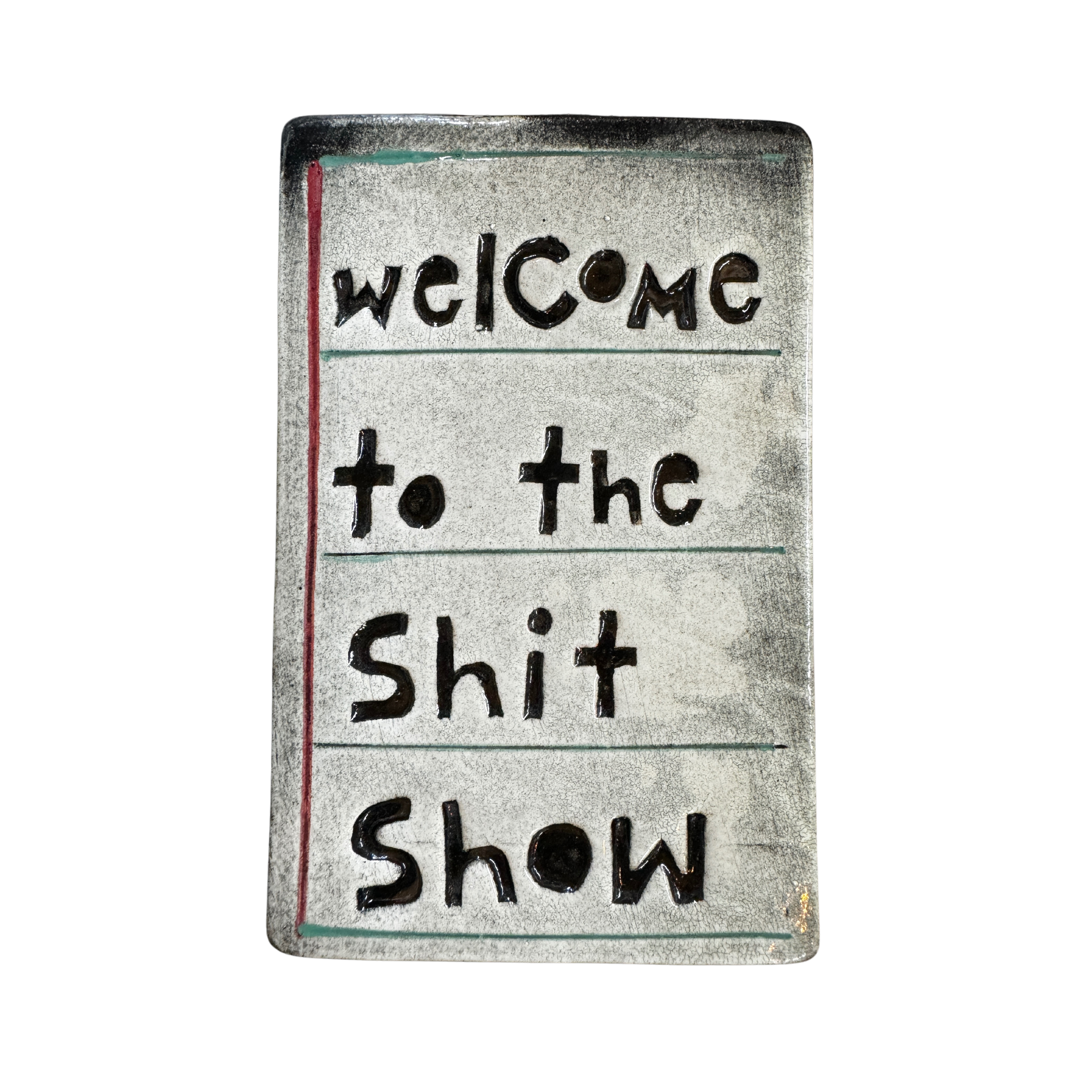 Welcome to the shit show tile